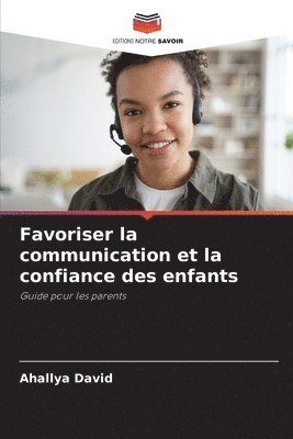 bokomslag Favoriser la communication et la confiance des enfants