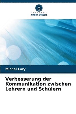 bokomslag Verbesserung der Kommunikation zwischen Lehrern und Schlern