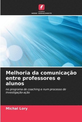 Melhoria da comunicao entre professores e alunos 1