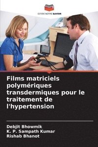 bokomslag Films matriciels polymériques transdermiques pour le traitement de l'hypertension