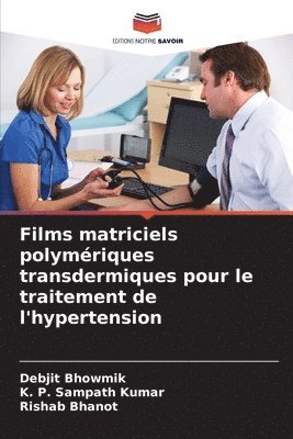 Films matriciels polymriques transdermiques pour le traitement de l'hypertension 1
