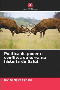 bokomslag Poltica de poder e conflitos de terra na histria de Bafut