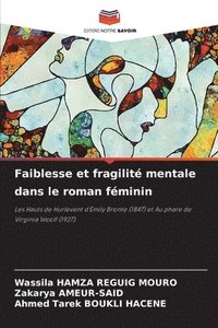 bokomslag Faiblesse et fragilit mentale dans le roman fminin