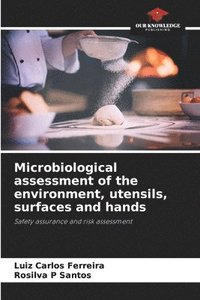 bokomslag Microbiological assessment of the environment, utensils, surfaces and hands