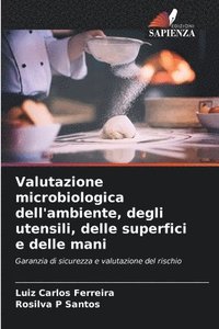 bokomslag Valutazione microbiologica dell'ambiente, degli utensili, delle superfici e delle mani