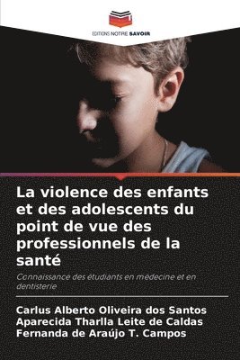 La violence des enfants et des adolescents du point de vue des professionnels de la sant 1