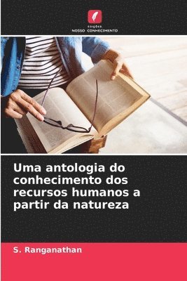 bokomslag Uma antologia do conhecimento dos recursos humanos a partir da natureza