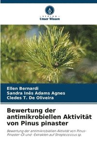 bokomslag Bewertung der antimikrobiellen Aktivitt von Pinus pinaster
