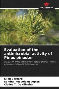 bokomslag Evaluation of the antimicrobial activity of Pinus pinaster