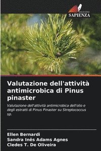 bokomslag Valutazione dell'attivit antimicrobica di Pinus pinaster