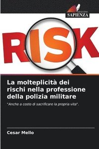 bokomslag La molteplicit dei rischi nella professione della polizia militare