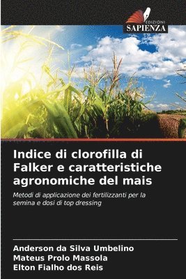 bokomslag Indice di clorofilla di Falker e caratteristiche agronomiche del mais