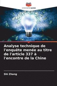 bokomslag Analyse technique de l'enqute mene au titre de l'article 337  l'encontre de la Chine