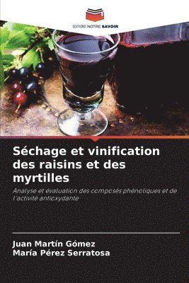 Schage et vinification des raisins et des myrtilles 1