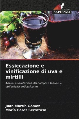 bokomslag Essiccazione e vinificazione di uva e mirtilli