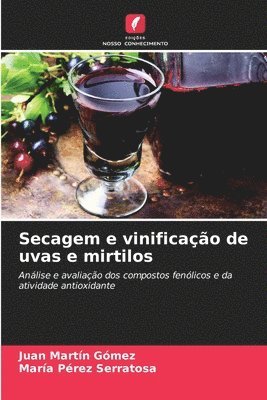 Secagem e vinificao de uvas e mirtilos 1