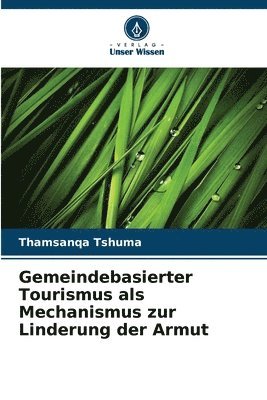 Gemeindebasierter Tourismus als Mechanismus zur Linderung der Armut 1