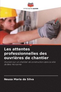 bokomslag Les attentes professionnelles des ouvrières de chantier
