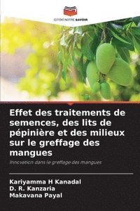 bokomslag Effet des traitements de semences, des lits de ppinire et des milieux sur le greffage des mangues