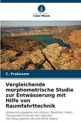 bokomslag Vergleichende morphometrische Studie zur Entwsserung mit Hilfe von Raumfahrttechnik