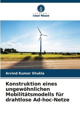 bokomslag Konstruktion eines ungewhnlichen Mobilittsmodells fr drahtlose Ad-hoc-Netze