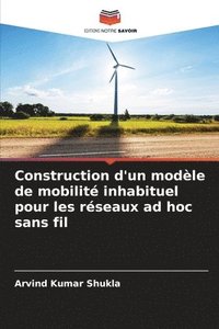 bokomslag Construction d'un modle de mobilit inhabituel pour les rseaux ad hoc sans fil