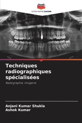 Techniques radiographiques spcialises 1