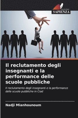 bokomslag Il reclutamento degli insegnanti e la performance delle scuole pubbliche