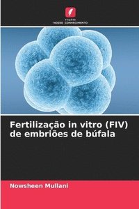 bokomslag Fertilização in vitro (FIV) de embriões de búfala