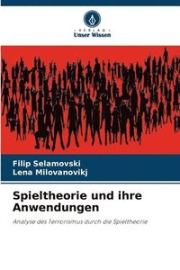 bokomslag Spieltheorie und ihre Anwendungen