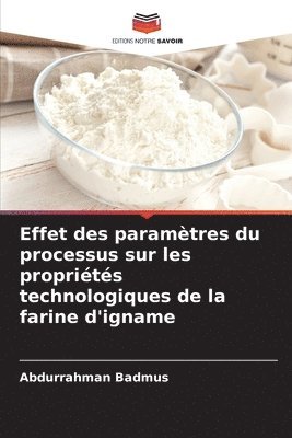 Effet des paramtres du processus sur les proprits technologiques de la farine d'igname 1