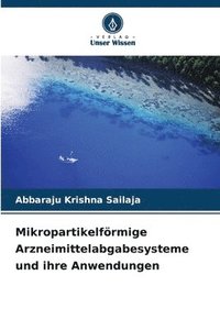 bokomslag Mikropartikelfrmige Arzneimittelabgabesysteme und ihre Anwendungen