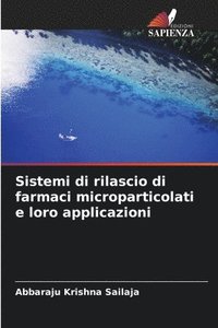 bokomslag Sistemi di rilascio di farmaci microparticolati e loro applicazioni