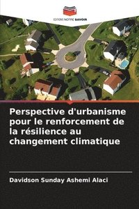 bokomslag Perspective d'urbanisme pour le renforcement de la résilience au changement climatique