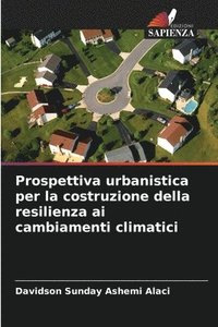 bokomslag Prospettiva urbanistica per la costruzione della resilienza ai cambiamenti climatici