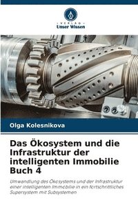 bokomslag Das kosystem und die Infrastruktur der intelligenten Immobilie Buch 4