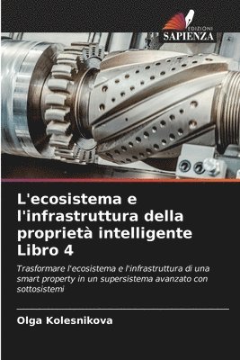 bokomslag L'ecosistema e l'infrastruttura della propriet intelligente Libro 4