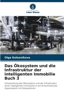 bokomslag Das kosystem und die Infrastruktur der intelligenten Immobilie Buch 3