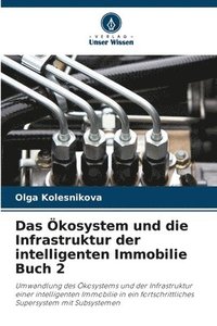 bokomslag Das kosystem und die Infrastruktur der intelligenten Immobilie Buch 2