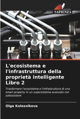 bokomslag L'ecosistema e l'infrastruttura della propriet intelligente Libro 2