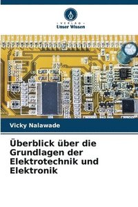 bokomslag berblick ber die Grundlagen der Elektrotechnik und Elektronik