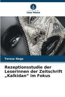 Rezeptionsstudie der Leserinnen der Zeitschrift &quot;Kalkidan&quot; im Fokus 1