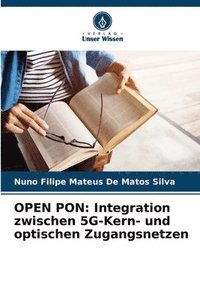 bokomslag Open Pon: Integration zwischen 5G-Kern- und optischen Zugangsnetzen
