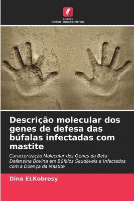 Descrio molecular dos genes de defesa das bfalas infectadas com mastite 1