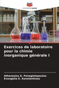 bokomslag Exercices de laboratoire pour la chimie inorganique générale I
