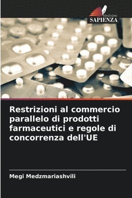 Restrizioni al commercio parallelo di prodotti farmaceutici e regole di concorrenza dell'UE 1