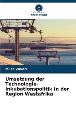 bokomslag Umsetzung der Technologie-Inkubationspolitik in der Region Westafrika