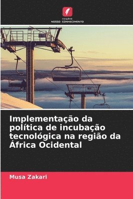 bokomslag Implementao da poltica de incubao tecnolgica na regio da frica Ocidental