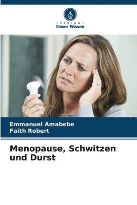 bokomslag Menopause, Schwitzen und Durst