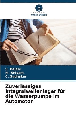 bokomslag Zuverlssiges Integralwellenlager fr die Wasserpumpe im Automotor